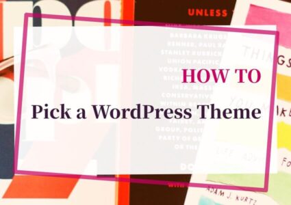 How to pick a WordPress theme