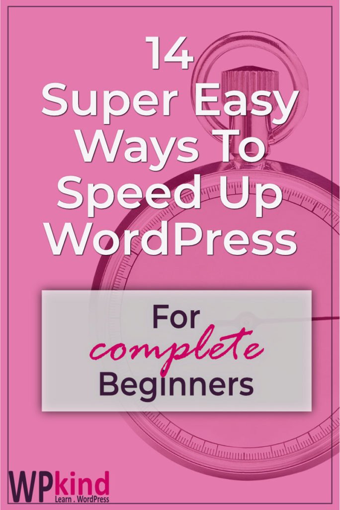 14 Super Easy Ways To Speed Up WordPress