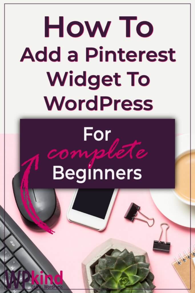 How To Add A Pinterest Widget on Your WordPress blog