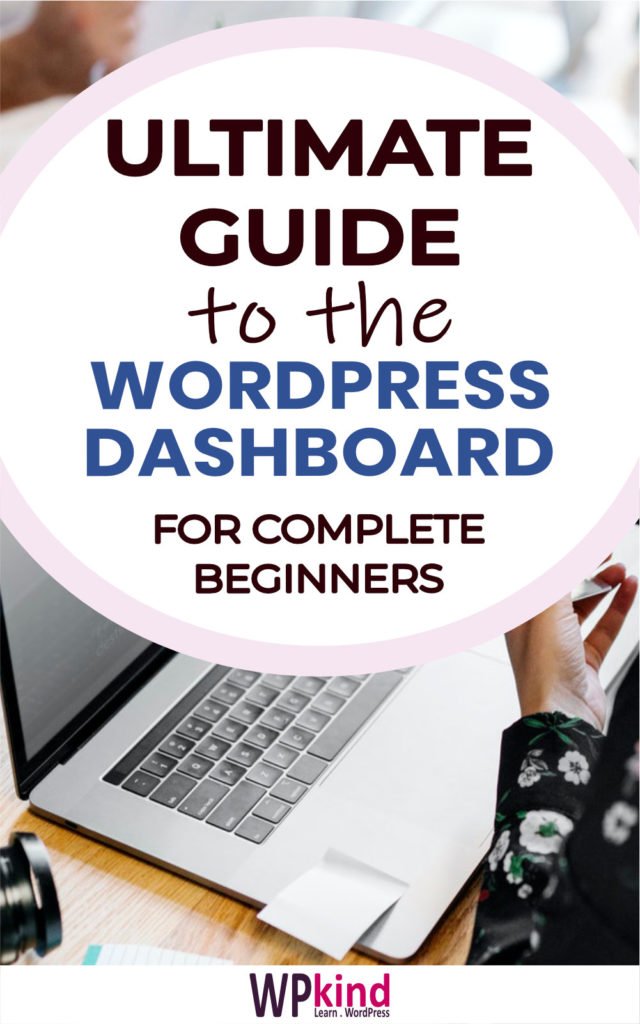 A Complete Guide To The WordPress Admin Dashboard