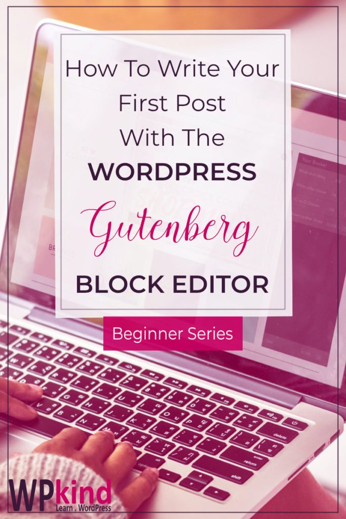 How To Write a Post With The WordPress Block Editor