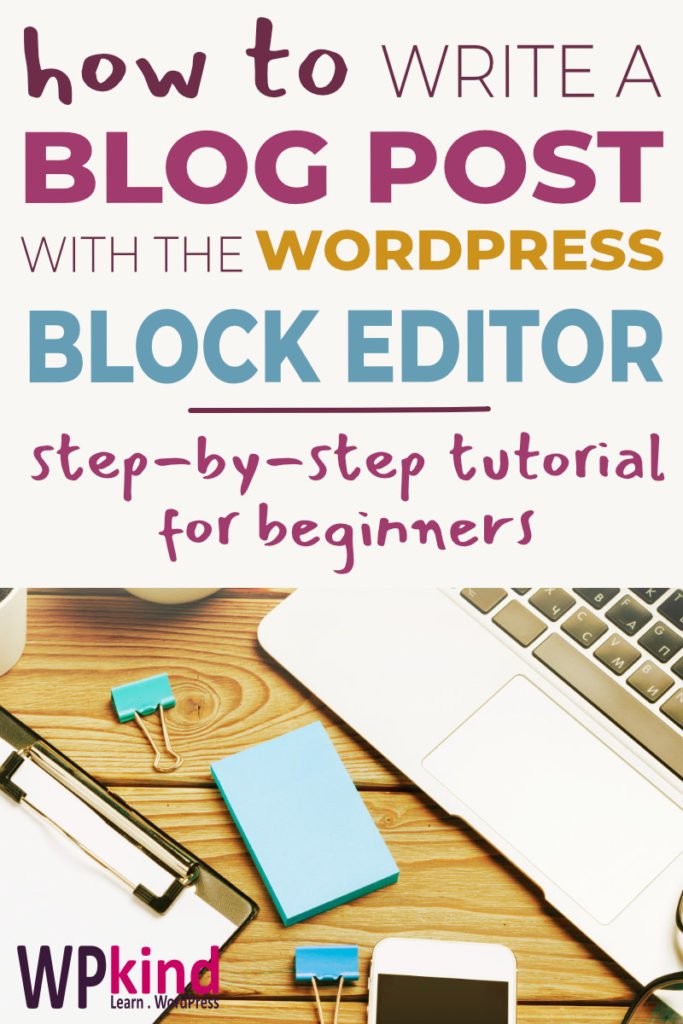 How To Write a Post With The WordPress Block Editor