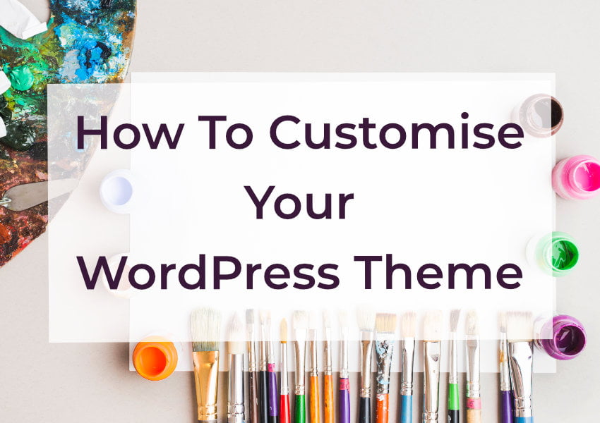 How To Customise a WordPress Theme