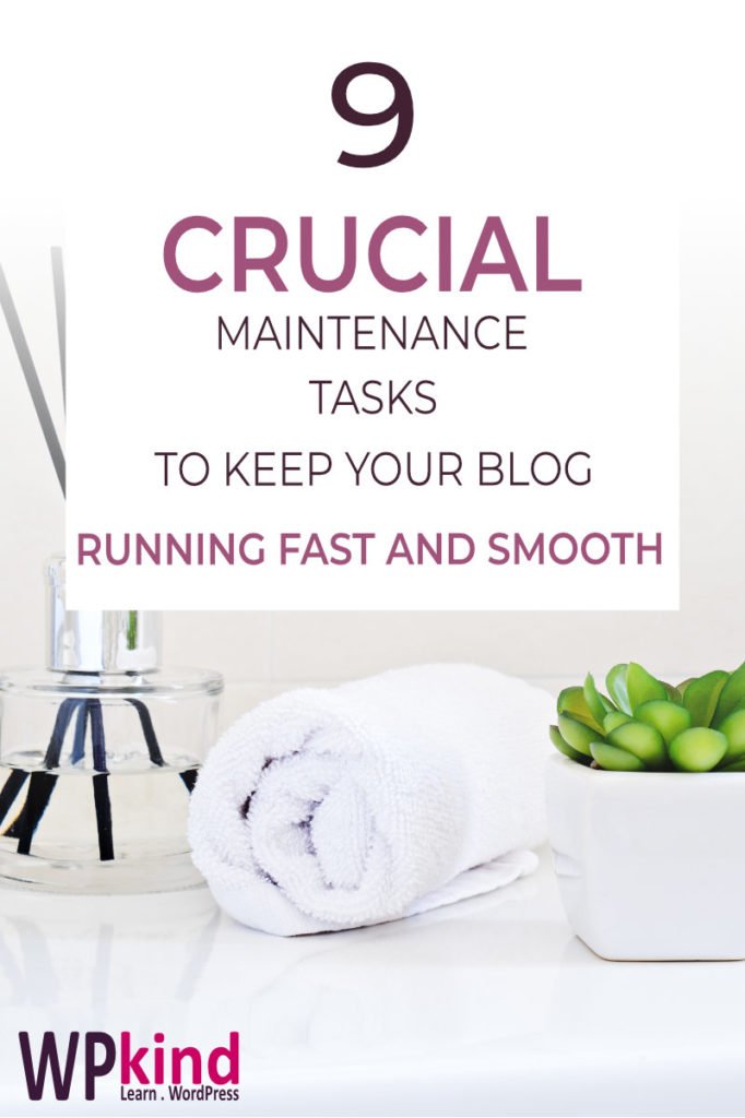 Critical Maintenance Tasks For Your WordPress Blog
