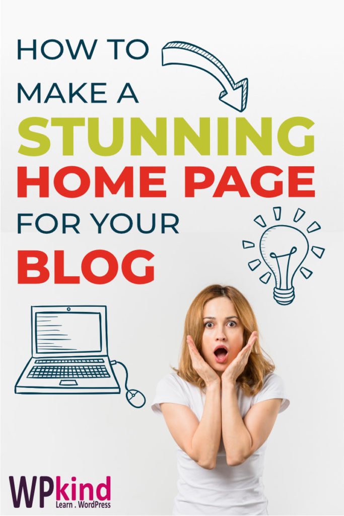 How To Create A Stunning Home Page For Your WordPress Blog