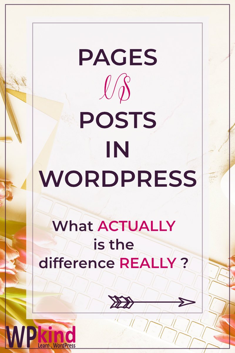 What Is The Difference Between Posts And Pages In Wordpress Wpkind What Is The Difference Between Posts And Pages In Wordpress Wpkind
