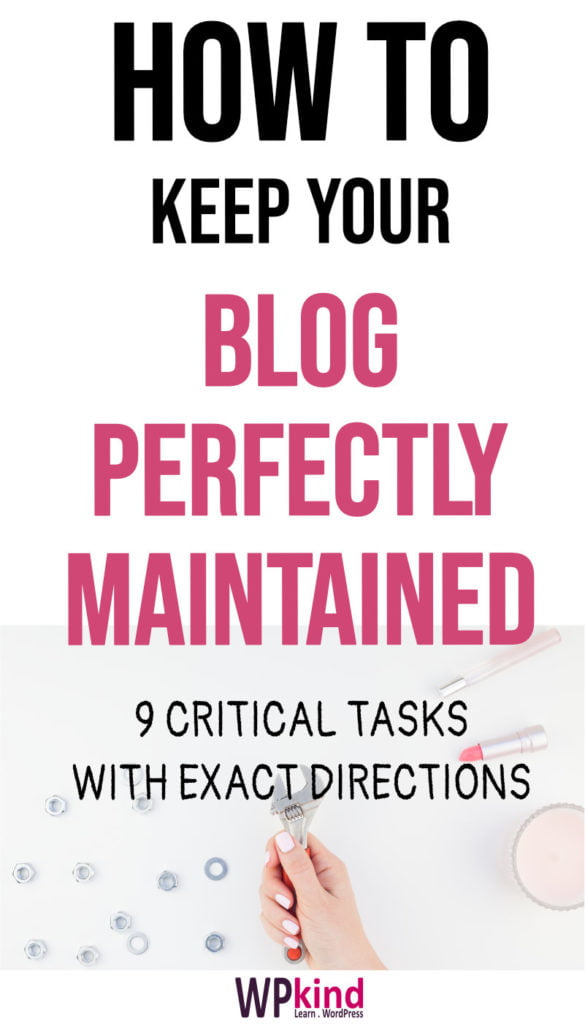 Critical Maintenance Tasks For Your WordPress Blog