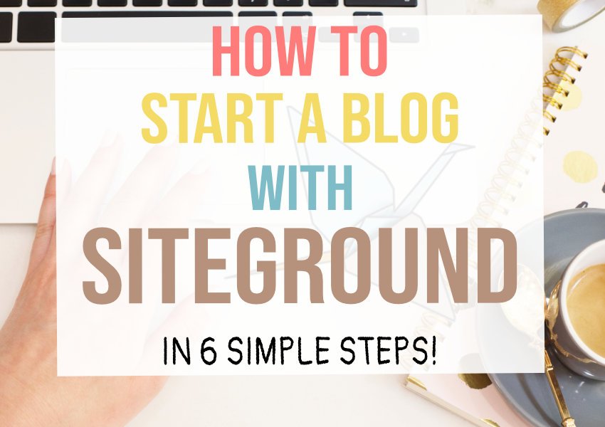 How to start a blog with Siteground