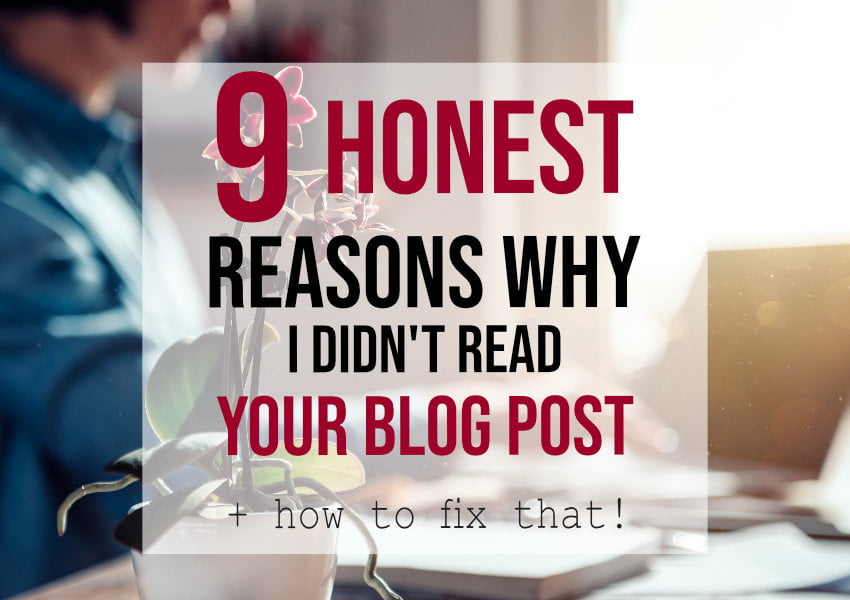 Reasons Why I Didn't Read Your Blog Post